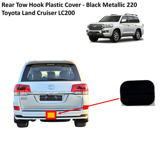 Rear Tow Hook Plastic Cover - Black Metallic 220 - Toyota Land Cruiser LC200
