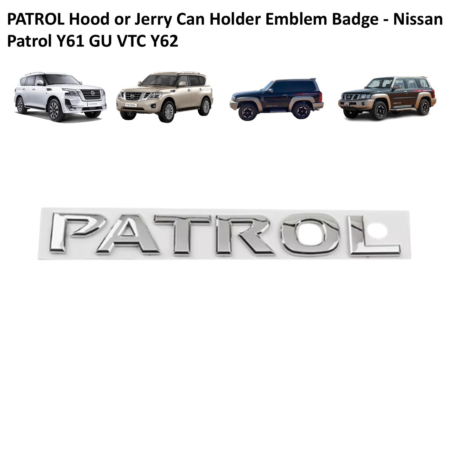 PATROL Hood or Jerry Can Holder Emblem Badge - Nissan Patrol Y61 GU VTC Y62