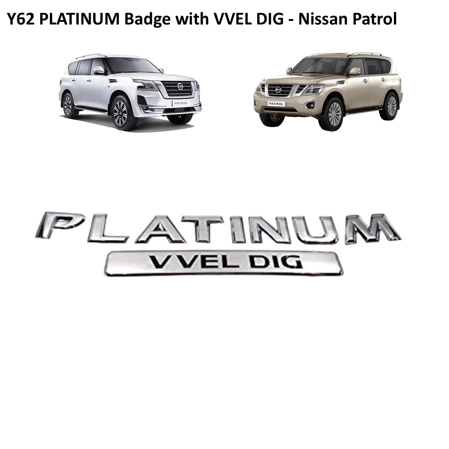 Y62 PLATINUM Emblem Badge with VVEL DIG - Nissan Patrol