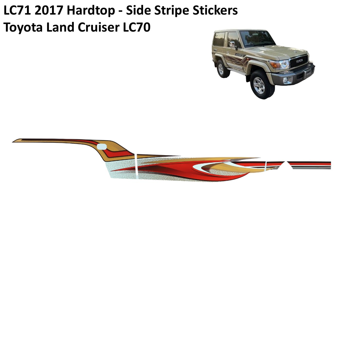 LC71 2017 Hardtop - Side Stripe Stickers - Toyota Land Cruiser LC70