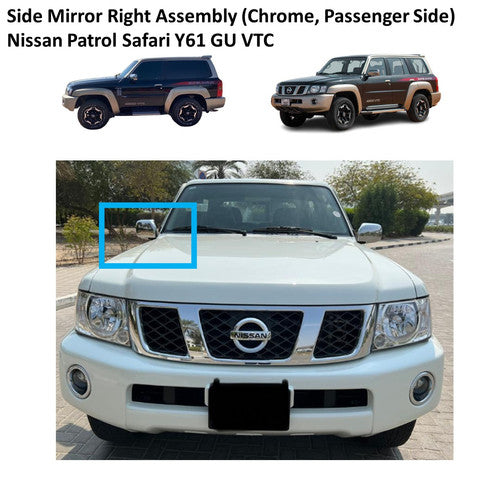 Right Side Mirror Assembly (Chrome) - Nissan Patrol Safari Y61 GU VTC
