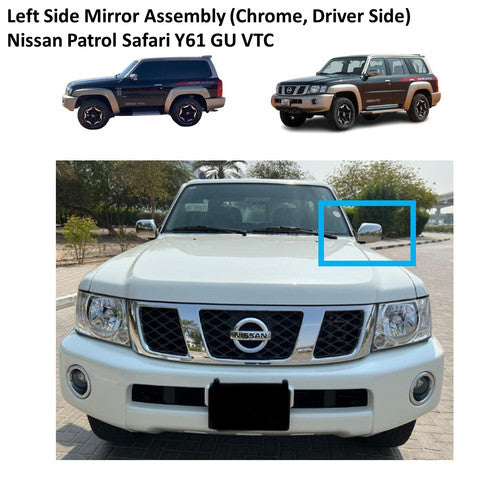 Left Side Mirror Assembly (Chrome) - Nissan Patrol Safari Y61 GU VTC