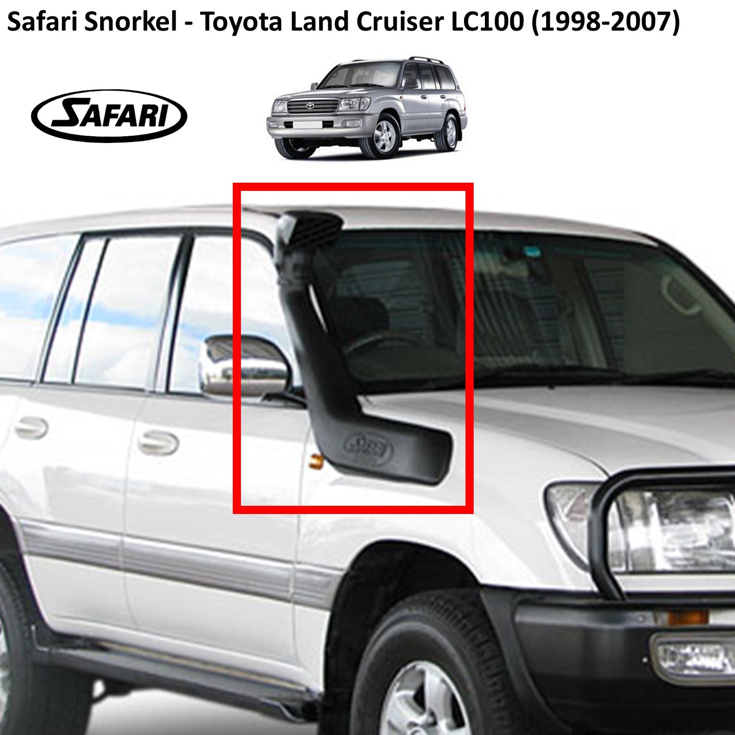 SAFARI 4X4 Snorkel - Toyota Land Cruiser LC100 (1998-2007)