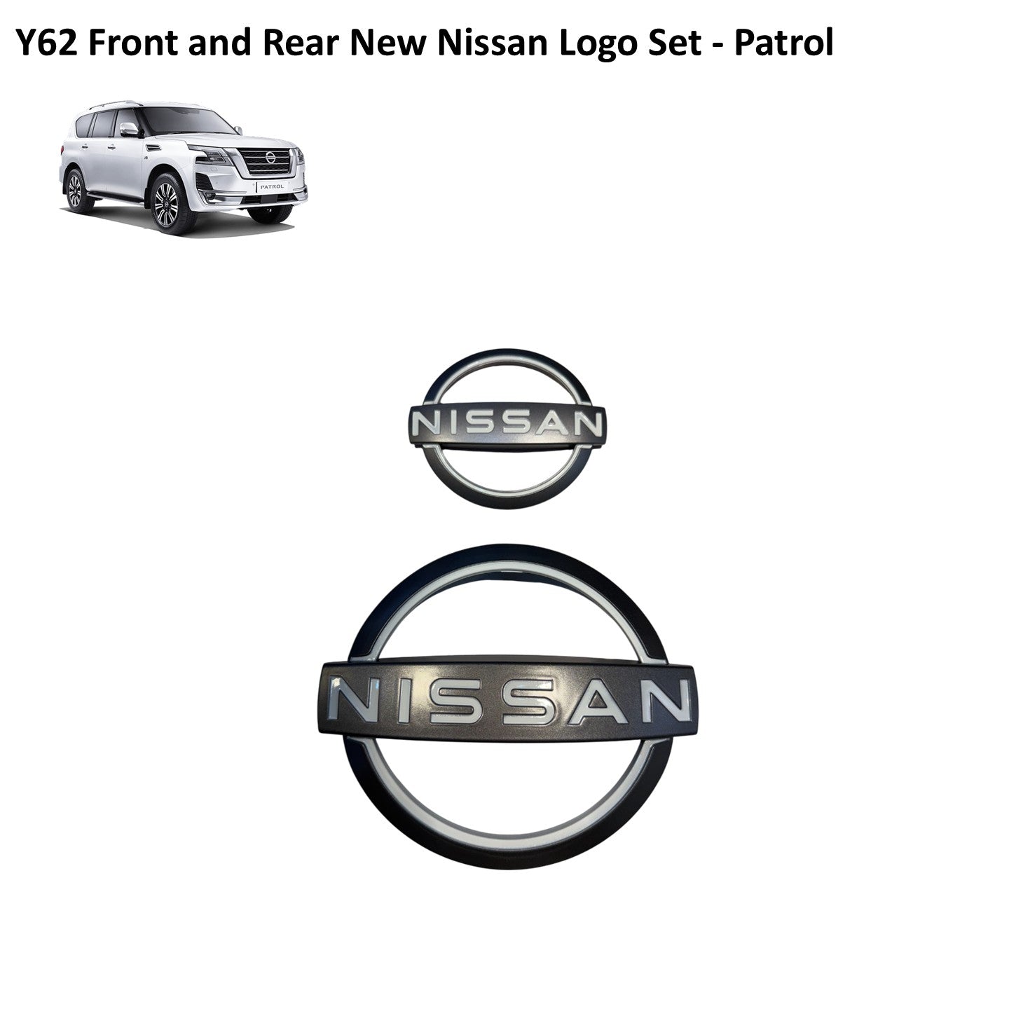 Front and Rear New Nissan Logo Set - Patrol Y62